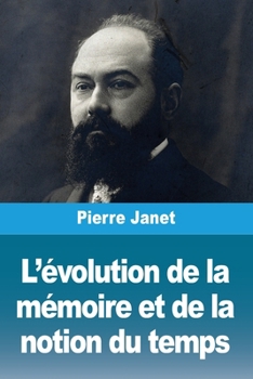 Paperback L'évolution de la mémoire et de la notion du temps [French] Book