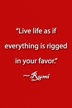 Paperback "Live life as if everything is rigged in your favor." Rumi Notebook: Lined Journal, 120 Pages, 6 x 9 inches, Spiritual Gift, Soft Cover, Turquoise Mat Book