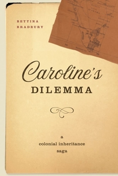 Paperback Caroline's Dilemma: A Colonial Inheritance Saga Book