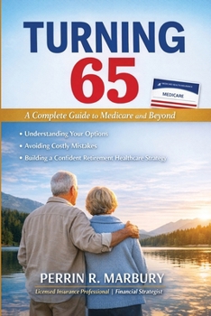 Paperback TURNING 65 A Complete to Medicare and Beyond Book
