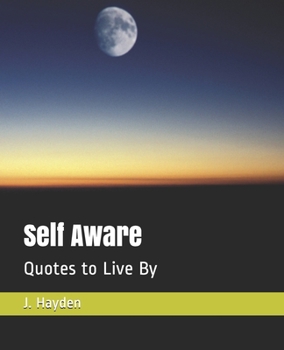 Paperback Self Aware: Quotes to Live By Book