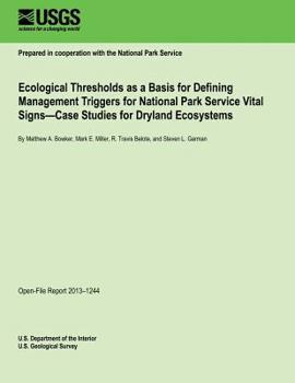 Ecological Thresholds as a Basis for Defining Management Triggers for National Park Service Vital Signs?Case Studies for Dryland Ecosystems