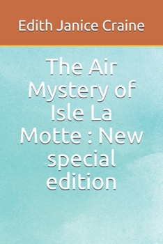 Paperback The Air Mystery of Isle La Motte: New special edition Book