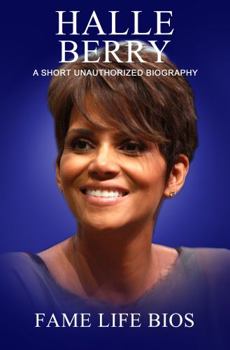 Paperback Halle Berry: A Short Unauthorized Biography Book