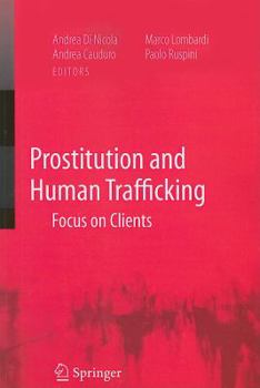 Paperback Prostitution and Human Trafficking: Focus on Clients Book