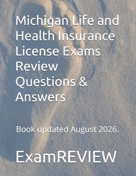 Michigan Life and Health Insurance License Exams Review Questions & Answers