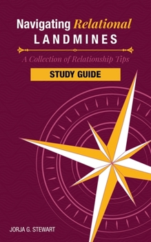 Paperback Navigating Relational LANDMINES: A Collection of Relationship Tips STUDY GUIDE Book