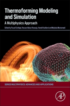 Paperback Thermoforming Modeling and Simulation: A Multiphysics Approach Book