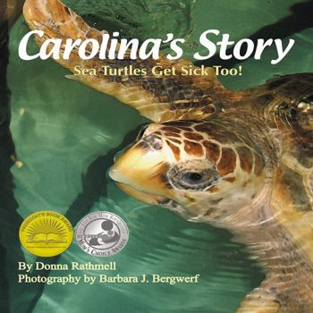 Hardcover Carolina's Story: Sea Turtles Get Sick Too Book