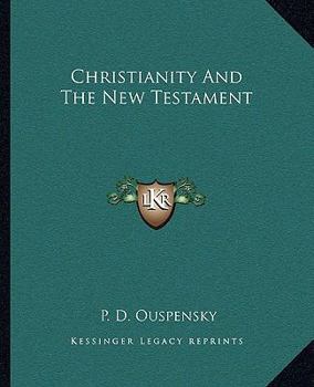 Paperback Christianity and the New Testament Book