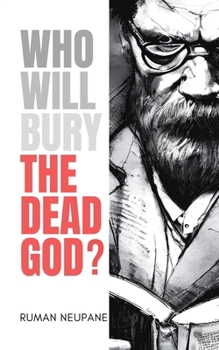 Paperback Who Will Bury The Dead God? Book