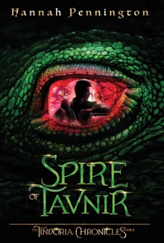 Spire of Tavnir: a young adult epic portal fantasy adventure trilogy with siblings, prophecies, and dragons (The Tindoria Chronicles)