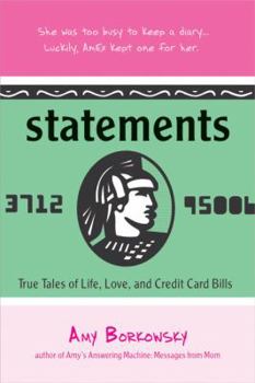 Hardcover Statements: True Tales of Life, Love, and Credit Card Bills Book