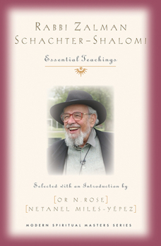 Rabbi Zalman Schachter-Shalomi: Essential Teachings (Modern Spiritual Masters)