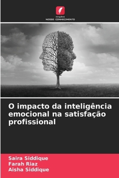 Paperback O impacto da inteligência emocional na satisfação profissional [Portuguese] Book