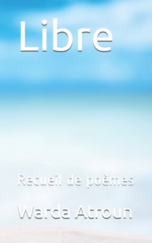 Paperback Libre: Recueil de poèmes [French] Book