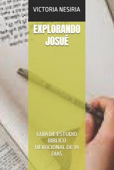 Paperback Explorando Josué: Guía de Estudio Bíblico Devocional de 19 Días [Spanish] Book