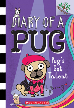 Paperback Pug's Got Talent: A Branches Book (Diary of a Pug #4): Volume 4 Book