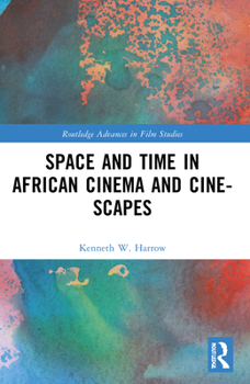 Paperback Space and Time in African Cinema and Cine-scapes Book