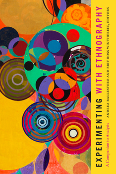 Experimenting with Ethnography: A Companion to Analysis - Book  of the Experimental Futures