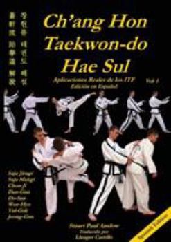 Paperback Ch'ang Hon Taekwon-Do Hae Sul: Aplicaciones Reales de los Patrones ITF [Spanish] Book