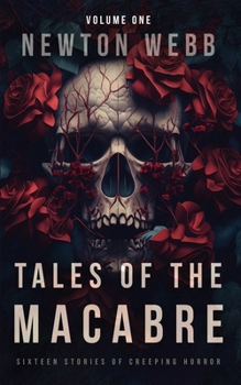 Paperback Tales of the Macabre, Vol. 1: Sixteen Stories of Creeping Horror Book