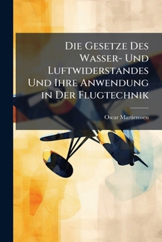 Paperback Die Gesetze Des Wasser- Und Luftwiderstandes Und Ihre Anwendung in Der Flugtechnik [German] Book