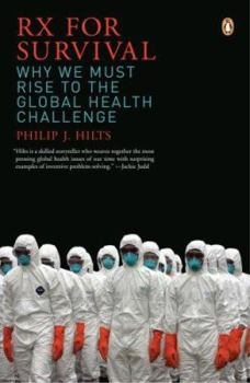 Paperback RX for Survival: Why We Must Rise to the Global Health Challenge Book