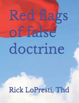 Red flags of false doctrine