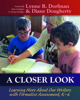 Paperback A Closer Look: Learning More About Our Writers with Formative Assessment Book
