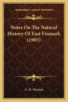 Paperback Notes On The Natural History Of East Finmark (1905) Book