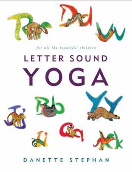 Paperback Letter Sound Yoga: For All the Beautiful Children Book