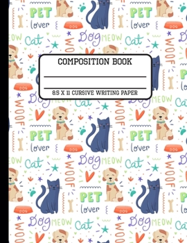 Composition Book Cursive Writing Paper: Trendy Pet Lover Back to School Writing Notebook for Students and Teachers in 8.5 x 11 Inches
