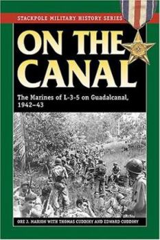Paperback On the Canal: The Marines of L-3-5 on Guadalcanal, 1942 Book