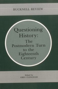 Questioning History: The Postmodern Turn to the Eighteenth Century - Book  of the Bucknell Review