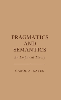 Pragmatics and Semantics: An Empiricist Theory