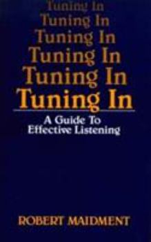 Paperback Tuning in: A Guide to Effective Listening Book