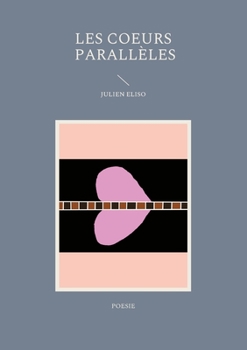 Paperback Les coeurs parallèles: Poésie [French] Book