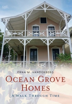 Paperback Ocean Grove Homes a Walk Through Time Book