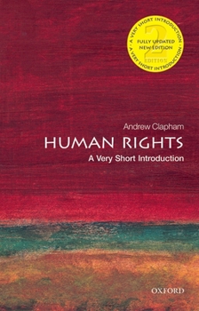 Human Rights: A Very Short Introduction (Very Short Introductions) - Book #163 of the Oxford's Very Short Introductions series