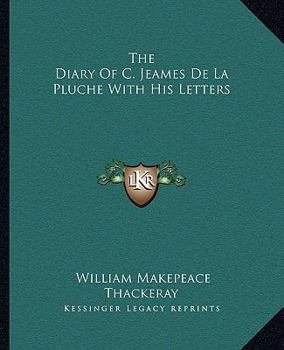 Paperback The Diary Of C. Jeames De La Pluche With His Letters Book