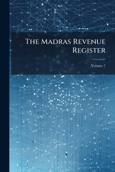 Paperback The Madras Revenue Register; Volume 7 Book