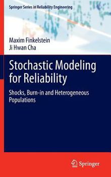 Hardcover Stochastic Modeling for Reliability: Shocks, Burn-In and Heterogeneous Populations Book