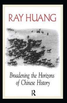 Paperback Broadening the Horizons of Chinese History: Discourses, Syntheses, and Comparisons Book