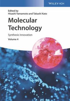 Hardcover Molecular Technology, Volume 4: Synthesis Innovation Book