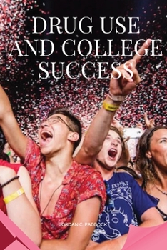 Paperback Drug Use and College Success Book