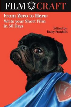 Paperback From Zero to Hero: Write Your Short Film in 30 Days Book