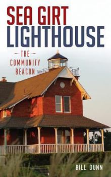 Hardcover Sea Girt Lighthouse: The Community Beacon Book
