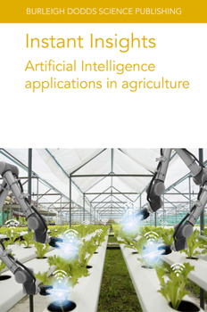 Paperback Instant Insights: Artificial Intelligence Applications in Agriculture Book
