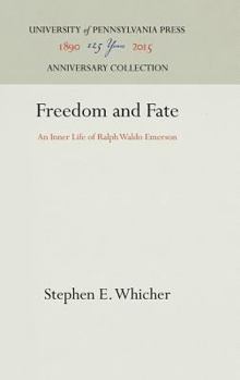 Hardcover Freedom and Fate: An Inner Life of Ralph Waldo Emerson Book
